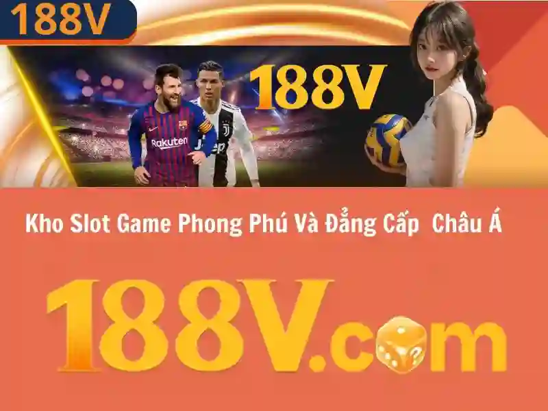 TIN TỨC 188V – 188v Nhà Cái Cung Cấp Trải Nghiệm Slot Đỉnh Cao - 188V